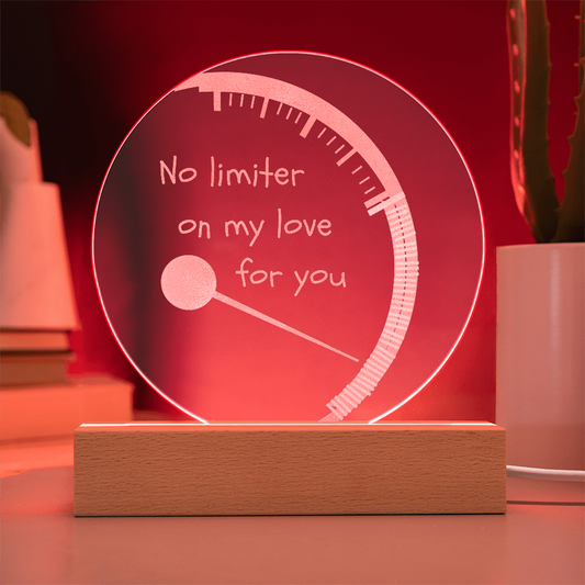 Valentines - No limiter on my love for you - Engraved Acrylic Light Plaque