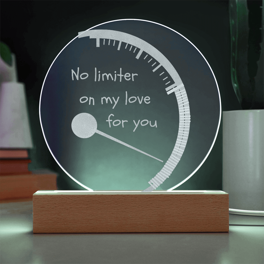 Valentines - No limiter on my love for you - Engraved Acrylic Light Plaque