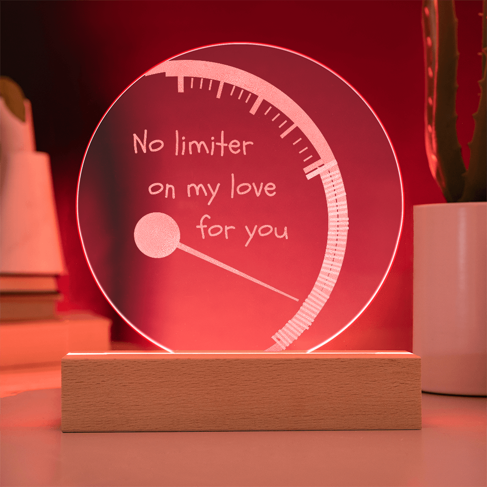 Valentines - No limiter on my love for you - Engraved Acrylic Light Plaque