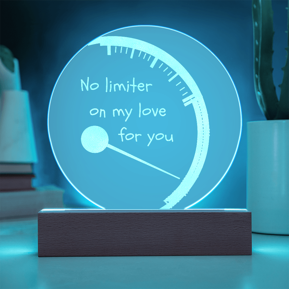 Valentines - No limiter on my love for you - Engraved Acrylic Light Plaque